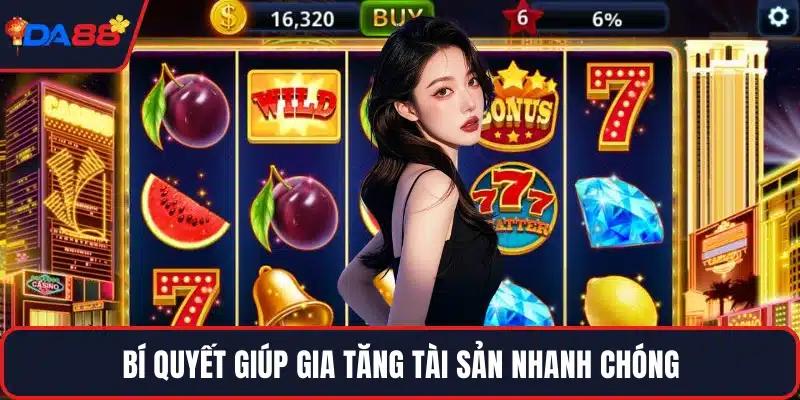 Bí quyết giúp gia tăng tài sản nhanh chóng