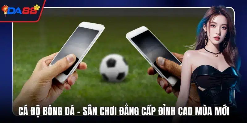 Cá độ bóng đá