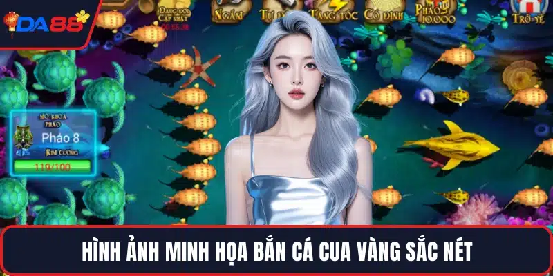 Hình ảnh minh họa bắn cá Cua Vàng sắc nét