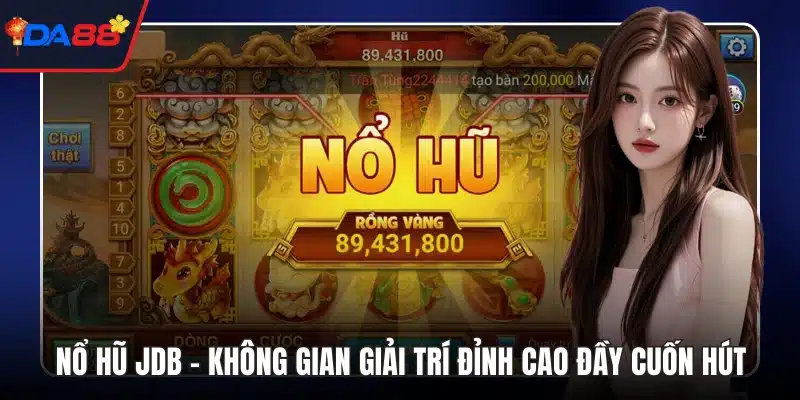 Nổ hũ jdb