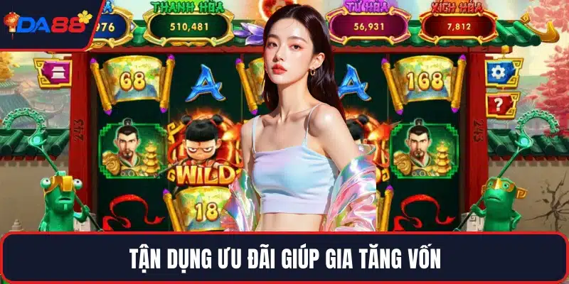 Tận dụng ưu đãi giúp gia tăng vốn