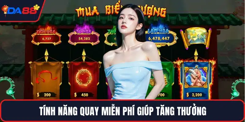 Tính năng quay miễn phí giúp tăng thưởng