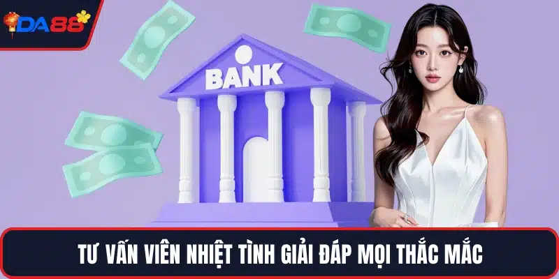 Tư vấn viên nhiệt tình giải đáp mọi thắc mắc
