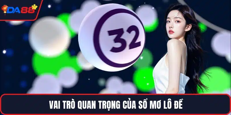 Vai trò quan trọng của sổ mơ lô đề