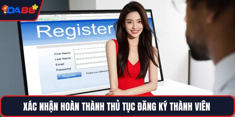 Xác nhận hoàn thành thủ tục đăng ký thành viên 