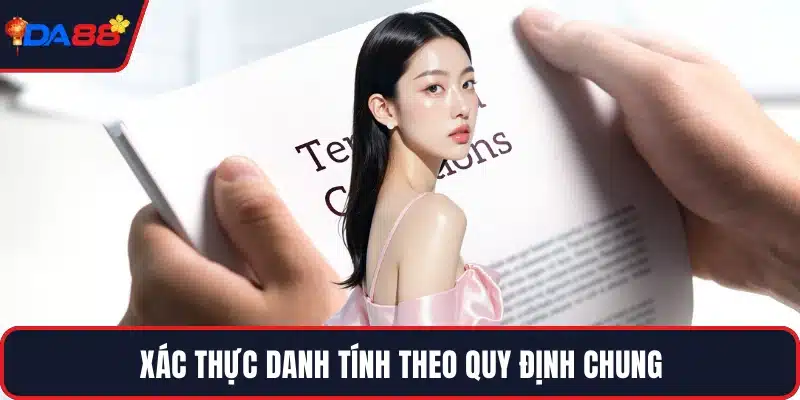 Xác thực danh tính theo quy định chung